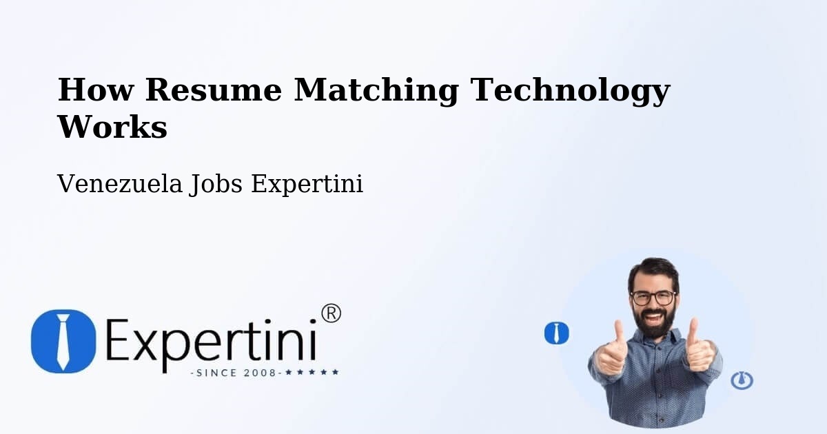 How Resume Matching Technology Works - Venezuela Jobs Expertini
